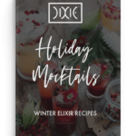 Dixi Holiday Cannabis-Infused Mocktails: Winter Elixir Recipes